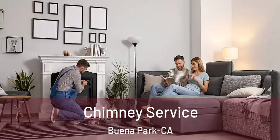 Chimney Service Buena Park-CA